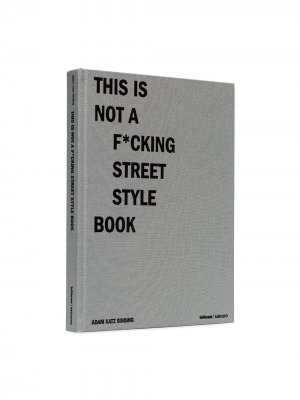 Книга This Is Not A F*cking Street Style Book Mendo. Цвет: 108 - multicoloured