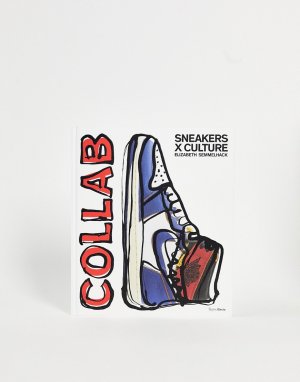 Книга Sneakers X Culture: Collab-Бесцветный Books