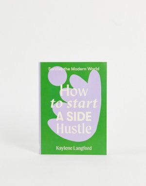 Книга How to start a Side Hustle-Бесцветный Books